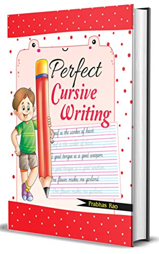 Perfect Cursive Writing by Prabhas Rao