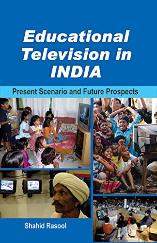 Educational Television in India: Present Scenario and Future Prospects