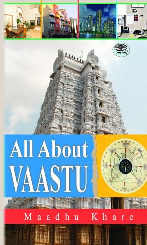All About Vaastu by Maadhu Khare