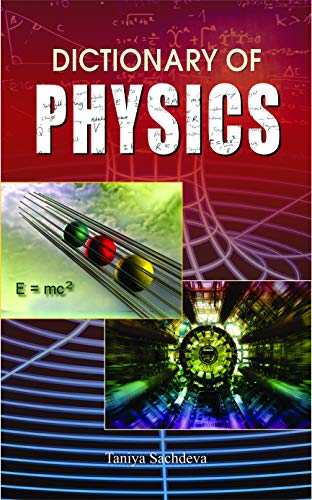 Dictionary of Physics by Taniya Sachdeva