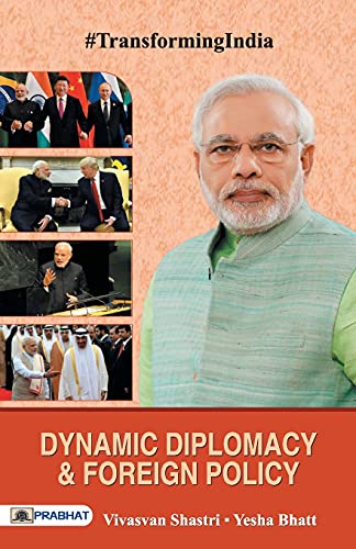 Dynamic Diplomacy & foreign policy by Vivasvan Shastri; Yesha Bhatt