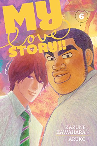 My Love Story!! Volume 6 book cover