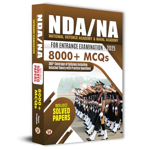 NDA/NA National Defence Academy & Naval Academy Entrance Examination Guide |Mathematics & General Ability Test: 7500+ MCQs With Latest Solved Papers | Detailed Theory with Practice Questions by Team Prabhat