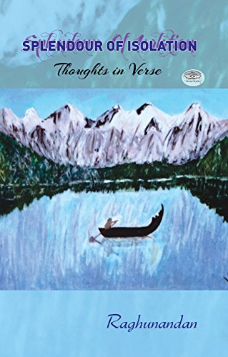 Splendour of Isolation by Raghunandan