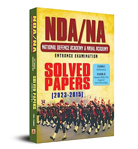 NDA/NA National Defence Academy & Naval Academy Entrance Examination Solved Paper 2023-2015 by Team Prabhat