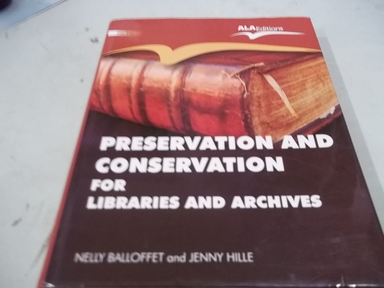Preservation and Conservation for Libraries and Archives,