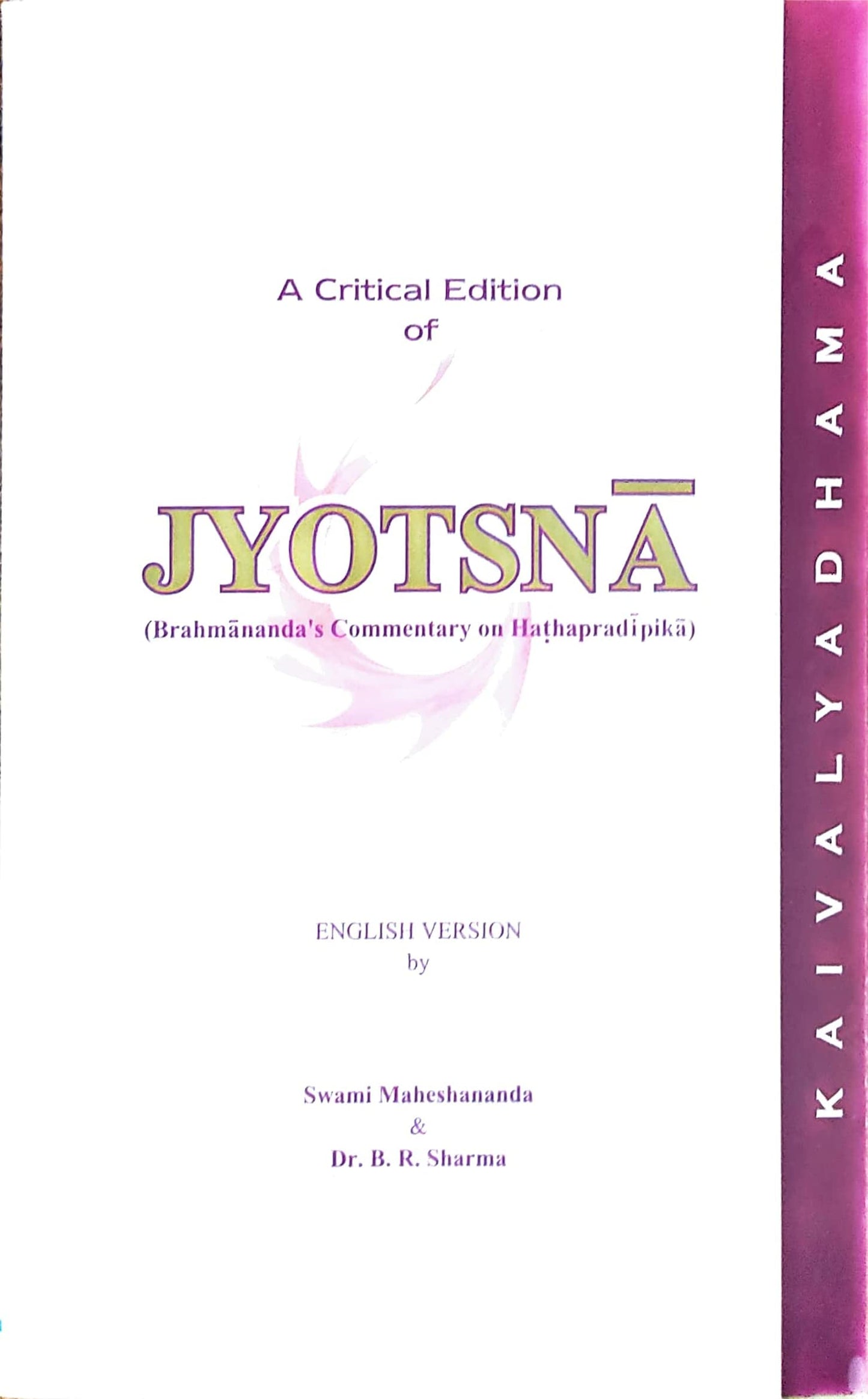 A Critical Edition of Jyotsna (Brahmananda's Commentary on Hathapradipika) book cover