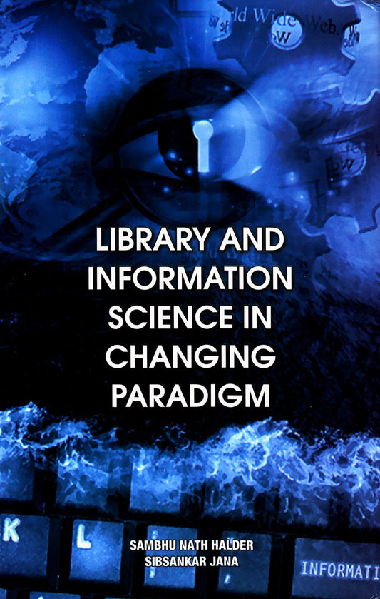 Library and Information Science in Changing Paradigm,
