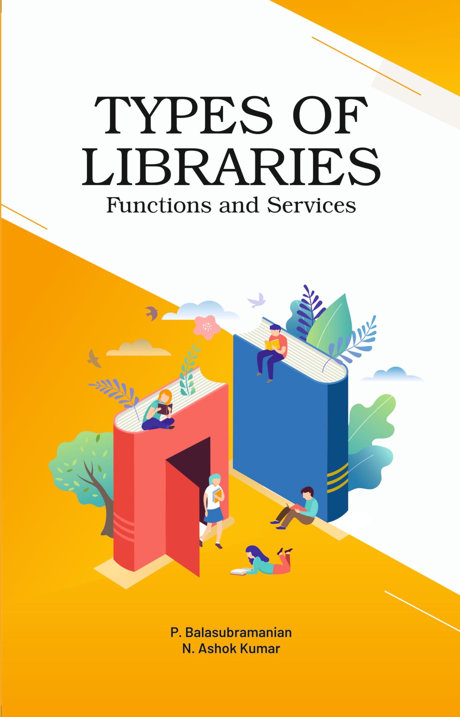 TYPES OF LIBRARIES: Functions and Services
