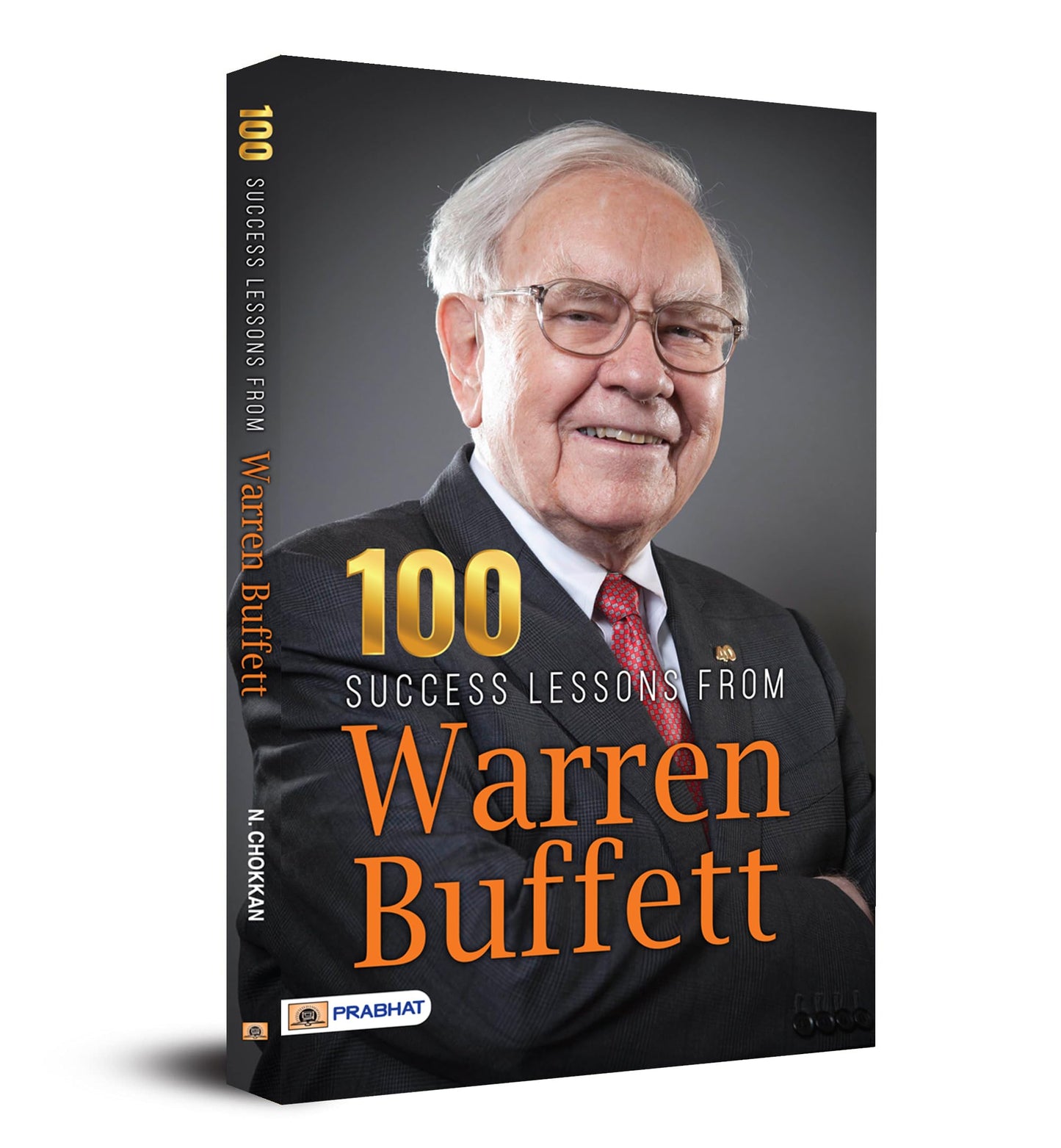 100 Success Lessons from Warren Buffett by N. Chokkan