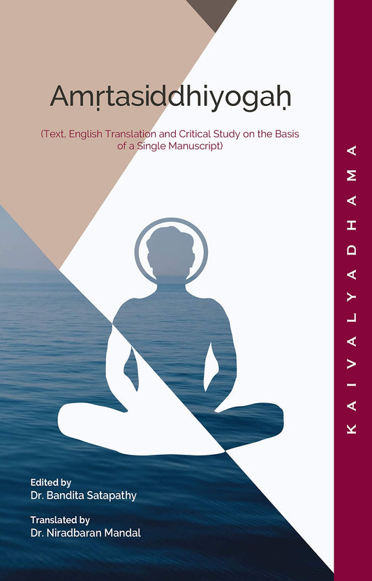 Amrtasiddhiyogah (Text. English Translation and Critical Study On The Basis of A Single Manuscript) book cover