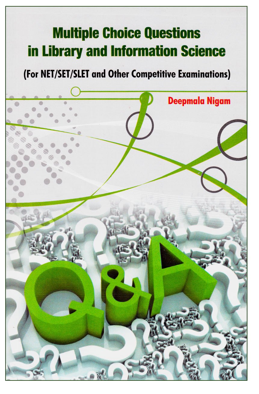 Multiple Choice Question in Library & Information Science (For SNET/SET/SLET & Other Competitive Examination),