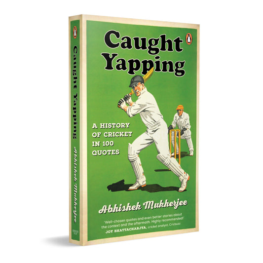 caught-yapping-history-cricket-100-quotes