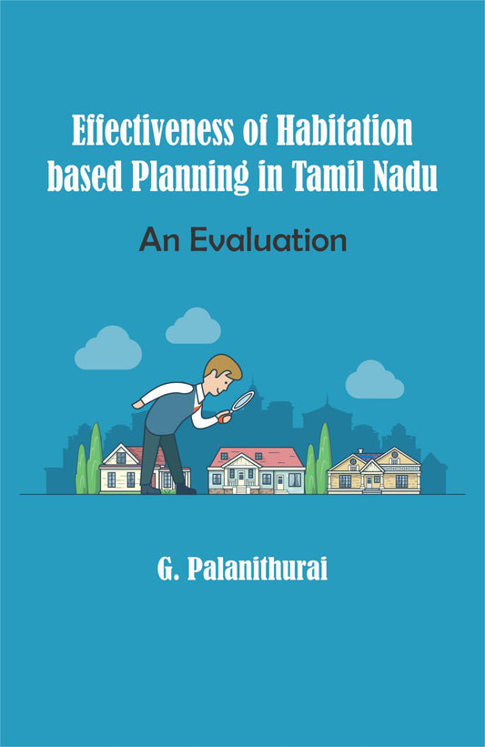 Effectiveness of Habitation Based Planning in Tamil Nadu: An Evaluation