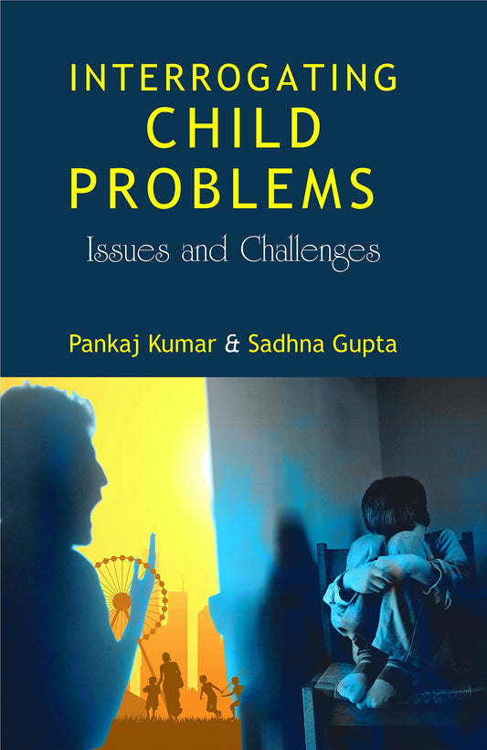Interrogating Child Problems: Issues and Challenges