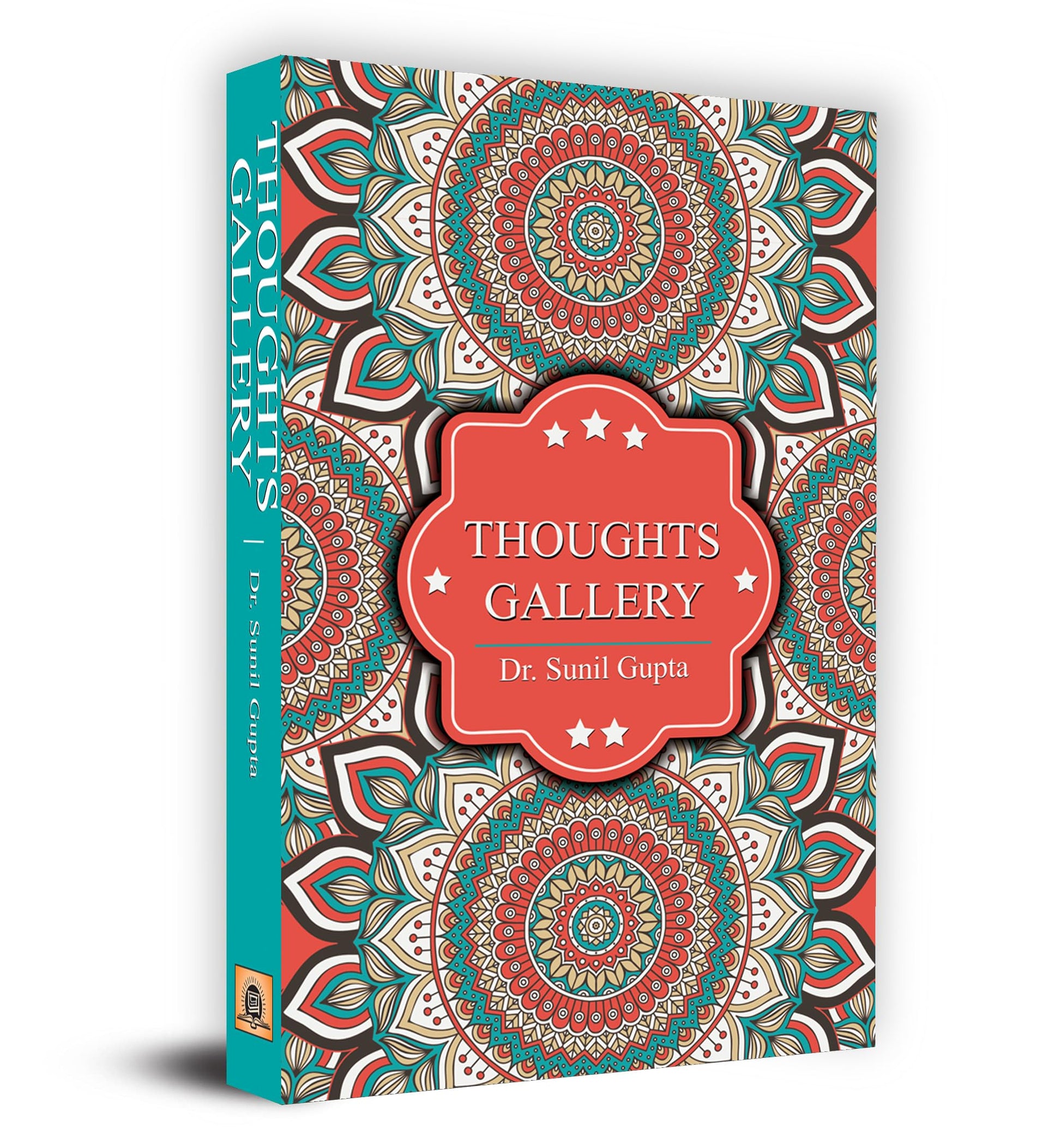 Thoughts Gallery by Dr. Sunil Gupta