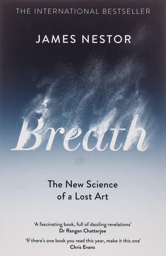 Breath: The New Science of a Lost Art