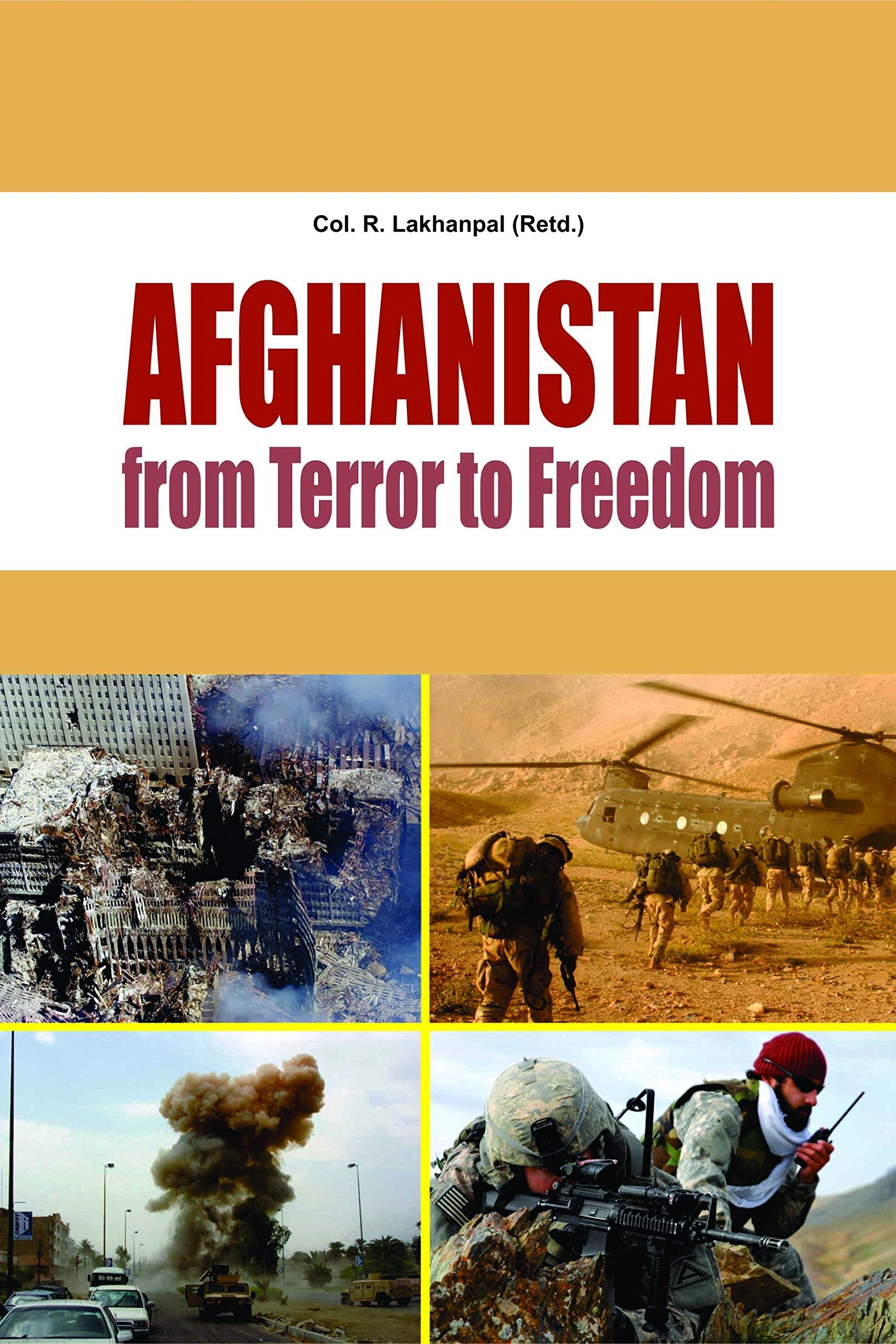 Afghanistan From Terror To Freedom