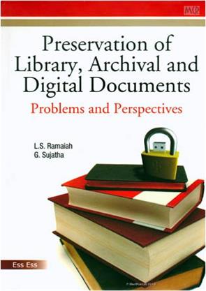 Preservation of Library Archival and Digital Documents: Problems and Perspectives, 2008