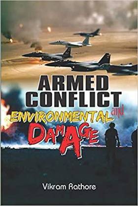 Armed Conflict And Environmental Damage